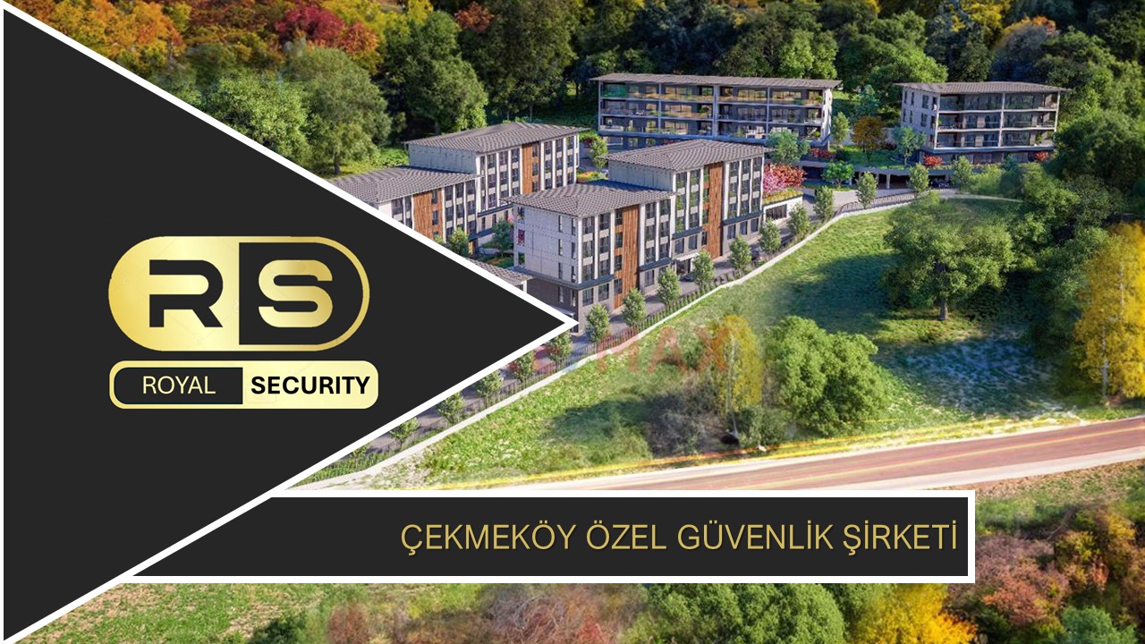 Çekmeköy Özel Güvenlik Şirketi
