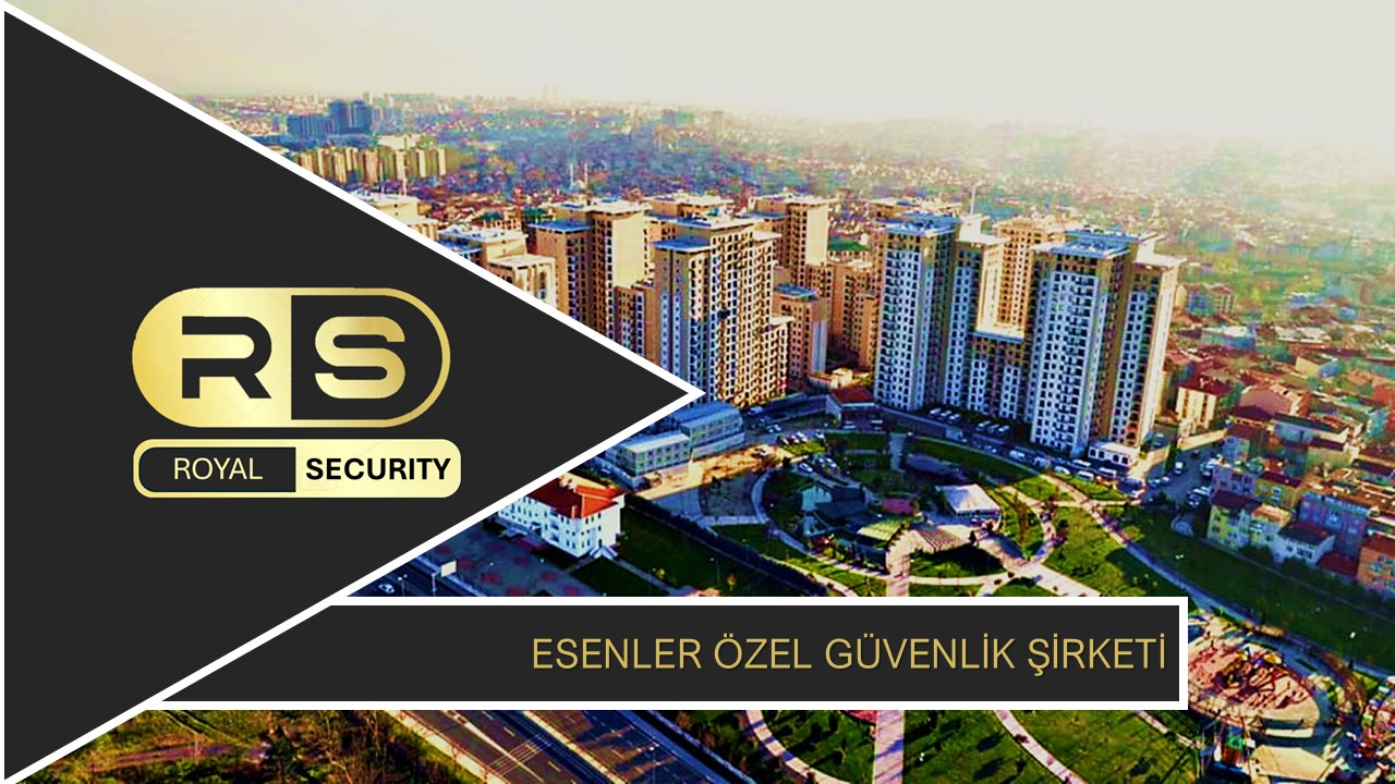 Esenler Özel Güvenlik Şirketi
