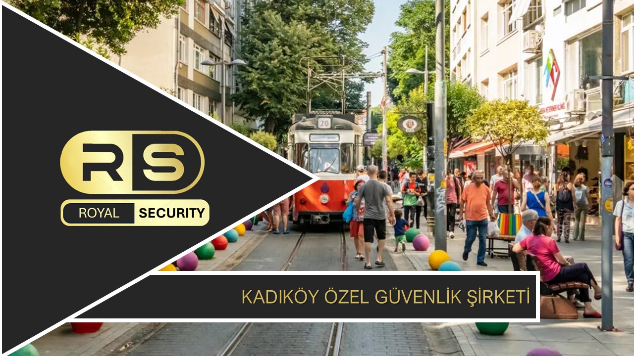 Kadıköy Özel Güvenlik Şirketi