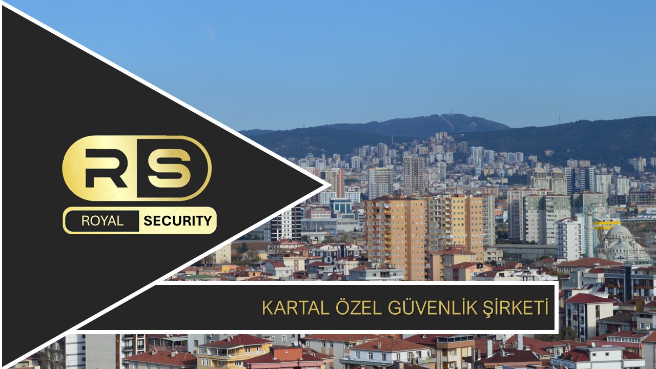 Kartal Özel Güvenlik Şirketi