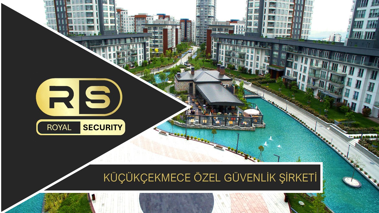 Küçükçekmece Özel Güvenlik Şirketi