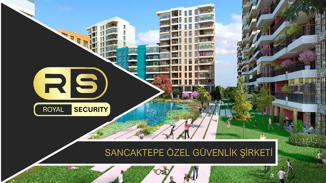 Sancaktepe Özel Güvenlik Şirketi