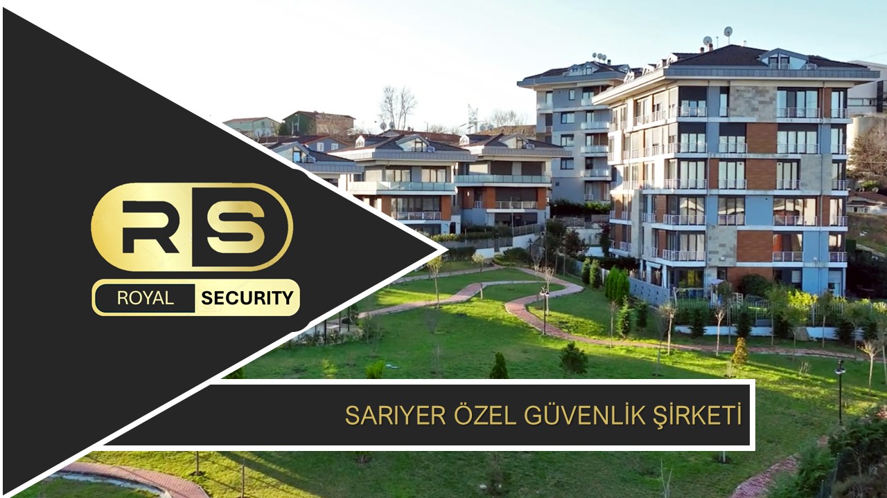 Sarıyer Özel Güvenlik Şirketi