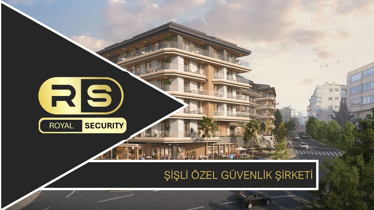 Şişli Özel Güvenlik Şirketi