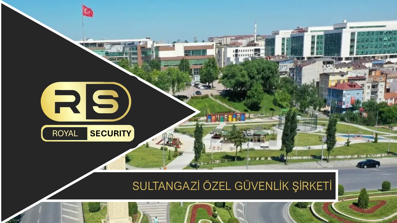 Sultangazi Özel Güvenlik Şirketi