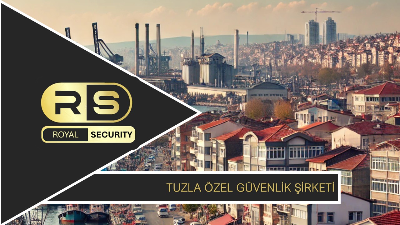 Tuzla Özel Güvenlik Şirketi